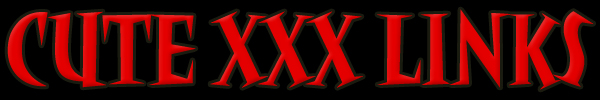 Cute XXX Links